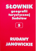 Słownik geografii turystycznej Sudetów Rudawy Janowickie
