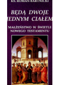 Będą dwoje jednym ciałem
