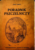 Praktyczny poradnik pszczelniczy 1916 r.
