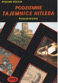 Podziemne tajemnice Hitlera poszukiwania