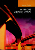 W stronę miejskiej utopii