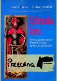 Królewska krew Polscy potomkowie Piastów i innych dynastii panujących