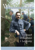 Wywalczyć Polskę Józef Piłsudski Legiony