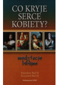 Co kryje serce kobiety