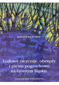 Ludowe zwyczaje obrzędy i pieśni pogrzebowe na Górnym Śląsku