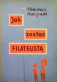 Jak zostać filatelistą