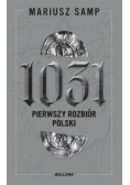 1031. Pierwszy rozbiór Polski