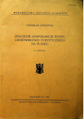 Znaczenie Gospodarcze ruchu Uzdrowiskowo Turystycznego na Śląsku 1937 r
