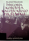 Historia kościoła katolickiego na Śląsku Tom III Część 4