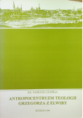 Antropocentryzm teologii Grzegorza z Elwiry