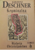 Kryminalna historia chrześcijaństwa tom  III