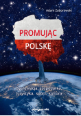 Promując Polskę Dyplomacja gospodarka turystyka