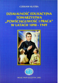Działalność edukacyjna towarzystwa Powściągliwość i Praca w latach 1898 1949