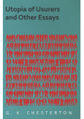 Utopia of Usurers and Other Essays