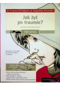 Jak żyć po traumie Trening