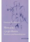 Słowacki i jego dusza Studium psychoanalityczne