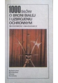 1000 słów o broni białej i uzbrojeniu ochronnym