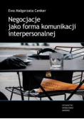Negocjacje jako forma komunikacji interpersonalnej