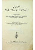 Pan na Tulczynie Wspomnienia o Stanisławie Szczęsnym Potockim jego rodzinie i dworze 1925 r.