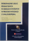 Doskonalenie usług edukacyjnych w szkołach wyższych w procesie integracji z Unią Europejską