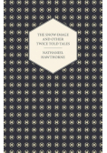 The Snow-Image and Other Twice Told Tales