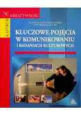 Kluczowe pojęcia w komunikowaniu i badaniach kulturowych
