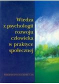 Wiedza z psychologii rozwoju człowieka w praktyce społecznej