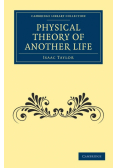 Physical Theory of Another Life