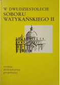 W dwudziestolecie soboru watykańskiego