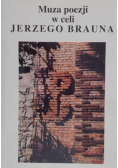 Muza poezji w celi Jerzego Brauna