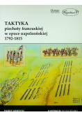 Taktyka piechoty francuskiej w epoce napoleońskiej 1792-1815
