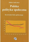 Polska polityka społeczna Kreowanie ładu społecznego