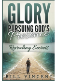 Glory Pursuing God's Presence