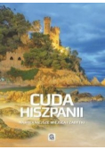 Cuda Hiszpanii Najpiękniejsze miejsca i zabytki
