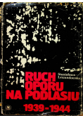 Ruch Oporu na Podlasiu 1939 1944