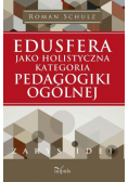 Edusfera jako holistyczna kategoria pedagogiki ogólnej