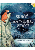Wróć, mój Wilku, wróć!