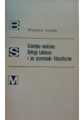 Estetyka realizmu Gyoergy Lukacsa i jej przesłanki filozoficzne