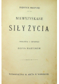 Niewyzyskane siły życia około 1911 r