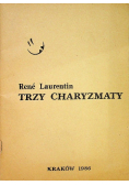 Trzy charyzmaty