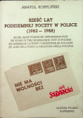 Sześć lat Podziemnej poczty w Polsce 1982 - 1988 Dedykacja autora