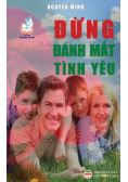 Đừng đánh mất tình yêu