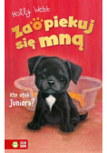 Zaopiekuj się mną. Kto utuli Juniora?