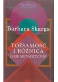 Tożsamość i różnica Eseje metafizyczne