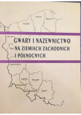 Gwary i nazewnictwa na ziemiach zachodnich i północnych