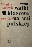 Walki klasowe na wsi polskiej 1918  1919