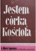 Jestem córką Kościoła