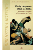 Kiedy cierpienie staje się łaską