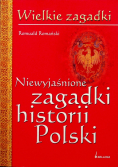 Niewyjaśnione zagadki historii polski