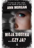 Moja siostra czy ja